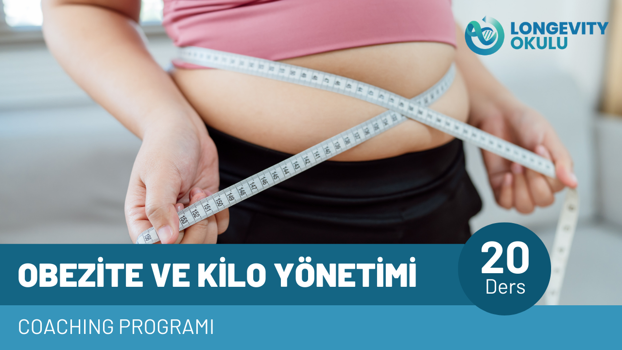 OBEZİTE ve KİLO YÖNETİMİ COACHING  / MODÜL-I