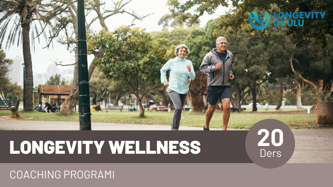 LONGEVITY WELLNESS COACHING (Temel Seviye)  / MODÜL-IV