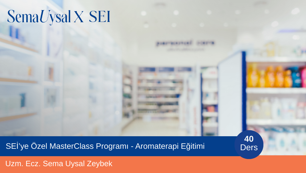 SEİ’ye Özel MasterClass Programı - Aromaterapi Eğitimi